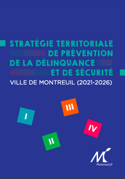 Stratégie Territoriale de sécurité et de Prévention de la Délinquance de la Ville de Montreuil (2021 - 2026)