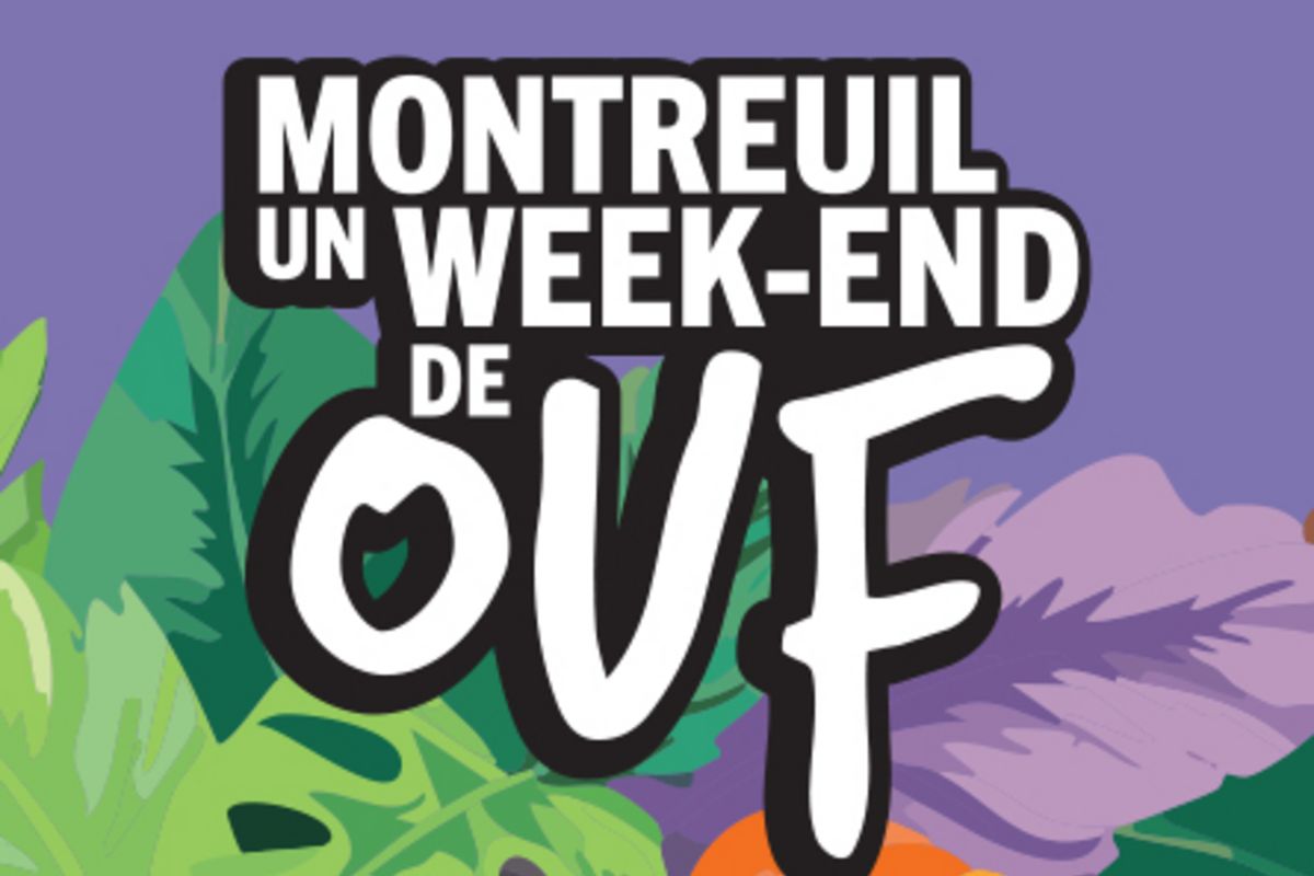 Montreuil, un week-end de ouf !