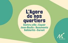 L'agenda de nos quartiers : centre ville / espoir / Jean Moulin - Beaumonts / Solidarité - Carnot