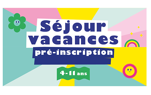 Pré-inscription aux séjours été enfance (4-11 ans)