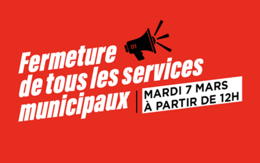 Mardi 7 mars : fermeture de tous les services municipaux à partir de 12h