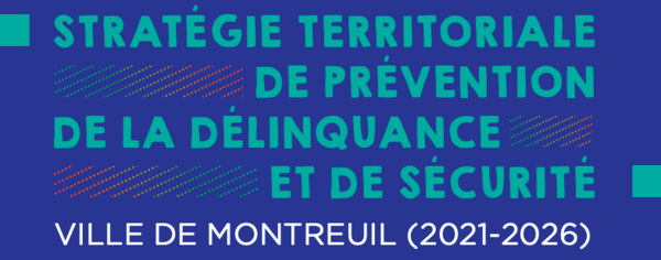 Montreuil - Conseil local de sécurité et de prévention de la délinquance 